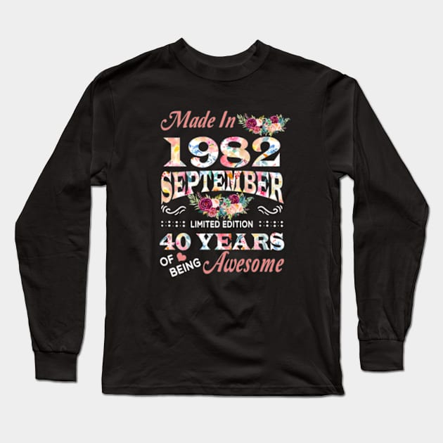 Made In 1982 September 40 Years Of Being Awesome Flowers Long Sleeve T-Shirt by Vladis